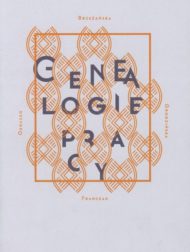 Genealogie pracy - katalog do wystawy